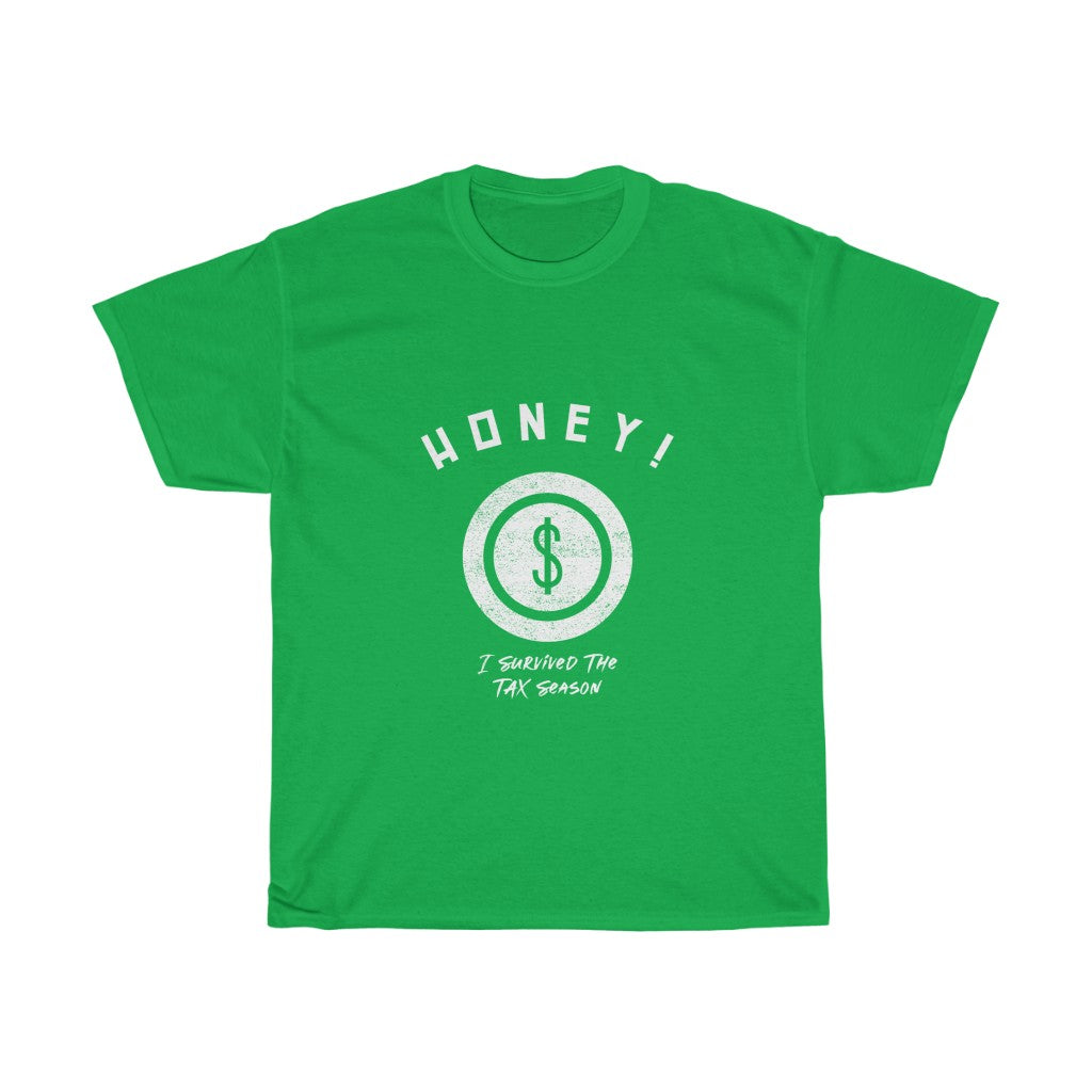 Honey! I Survived Tax Season Heavy Cotton Tee