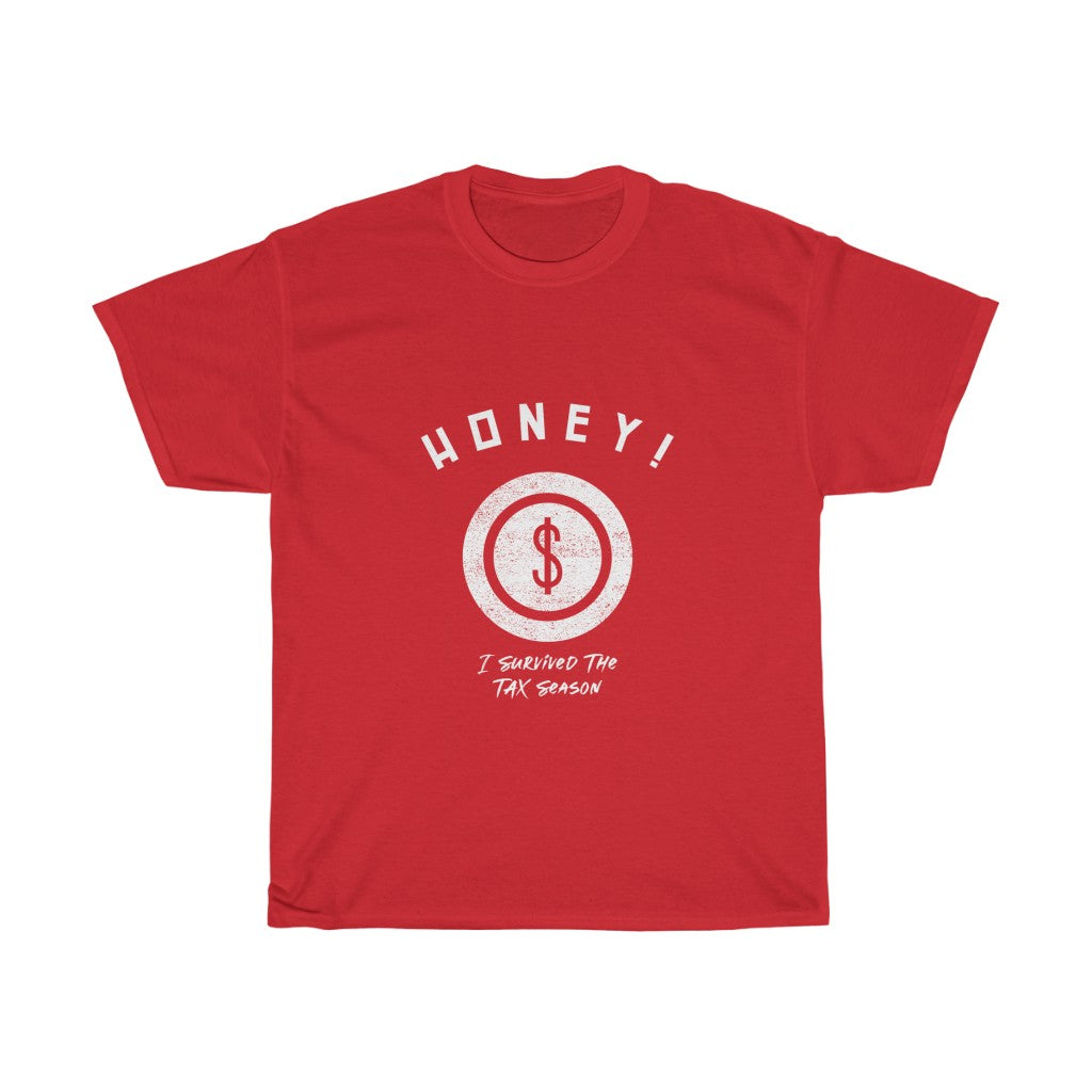Honey! I Survived Tax Season Heavy Cotton Tee