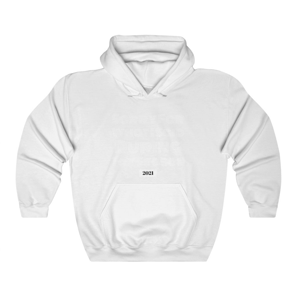 Sorry For What I Said During Tax Season Heavy Hooded Sweatshirt