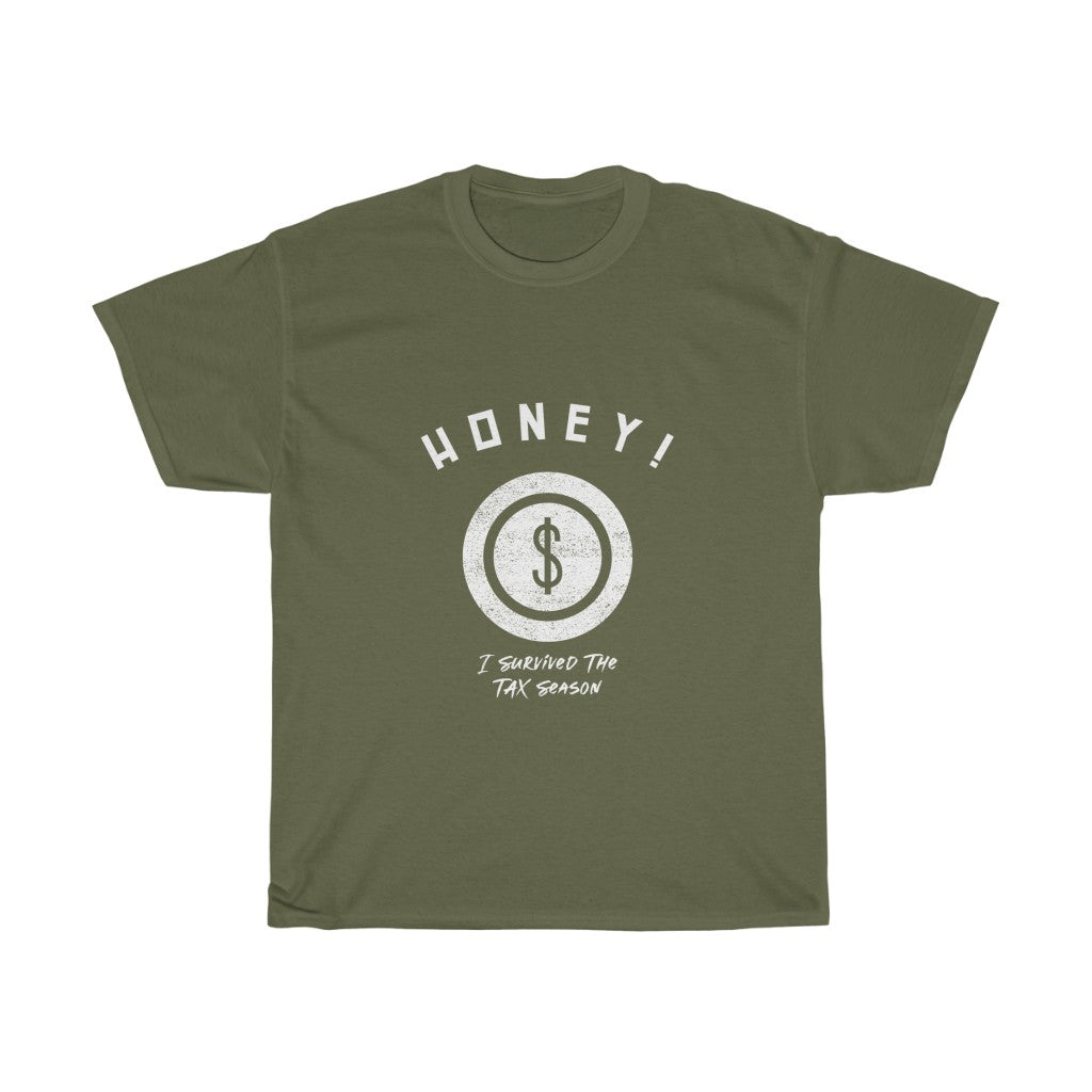 Honey! I Survived Tax Season Heavy Cotton Tee