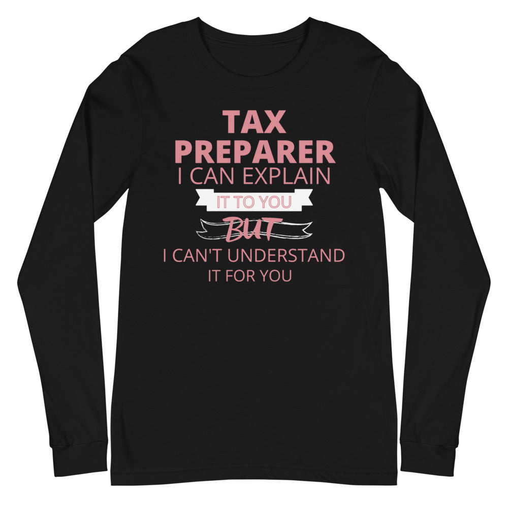 Tax Preparer I Can Explain (Women's Long Sleeve T-Shirt)
