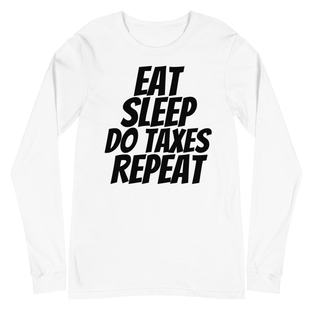 Eat Sleep Taxes Repeat (Men's Long Sleeve T-Shirt)