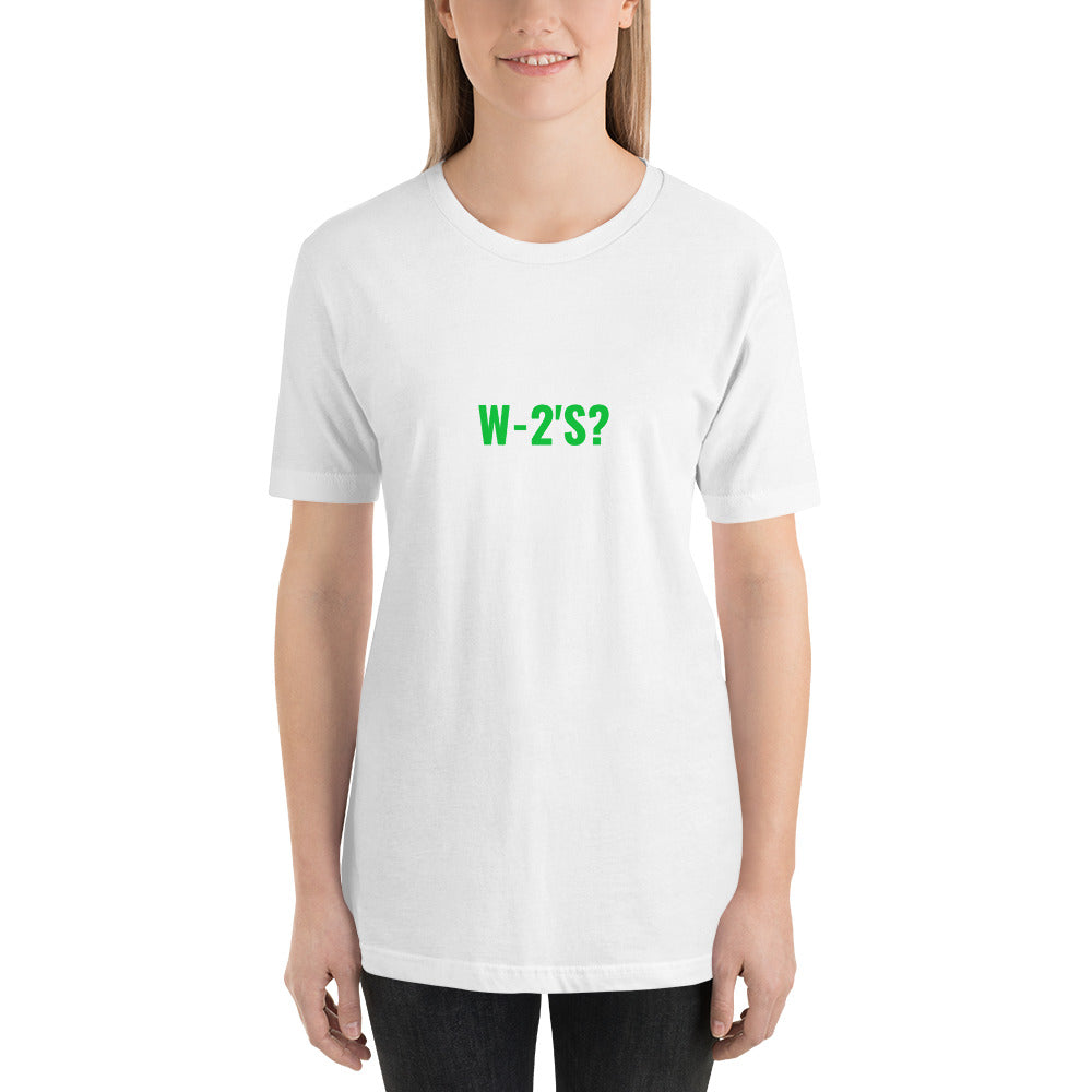 Got W-2's (Women's T-Shirt)