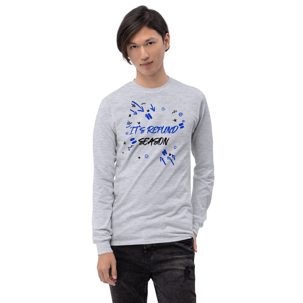 It's Refund Season (Men's Long Sleeve T-Shirt)