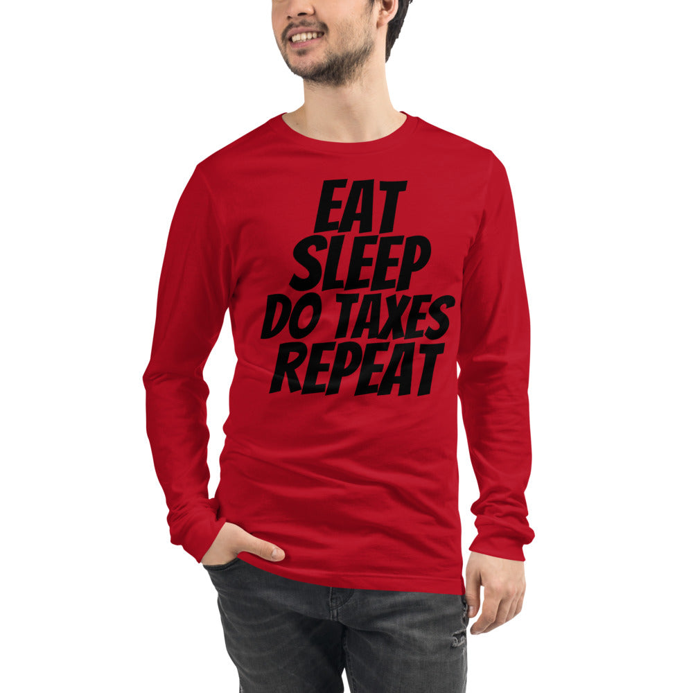 Eat Sleep Taxes Repeat (Men's Long Sleeve T-Shirt)