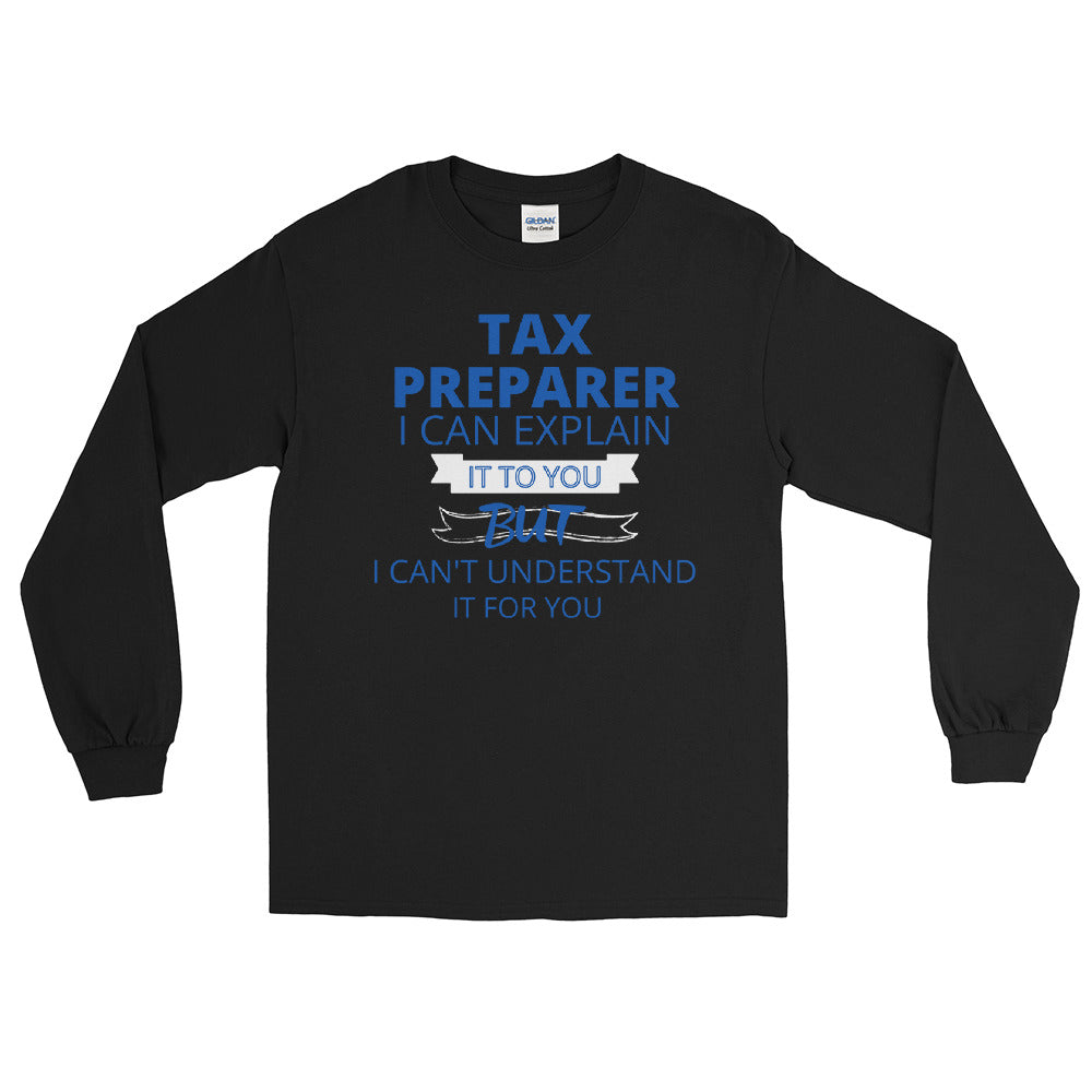 I Can Explain But (Men's Long Sleeve T-Shirt)