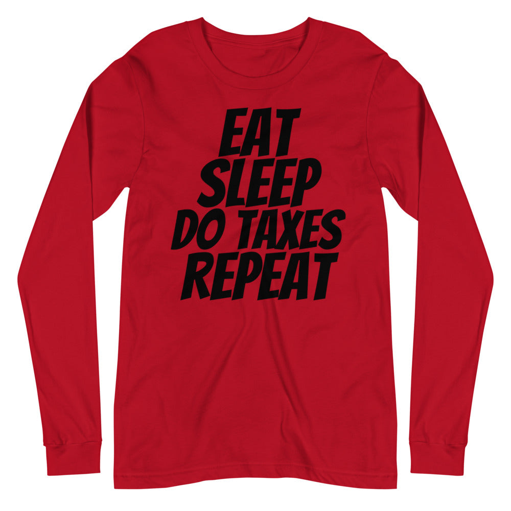 Eat Sleep Taxes Repeat (Men's Long Sleeve T-Shirt)