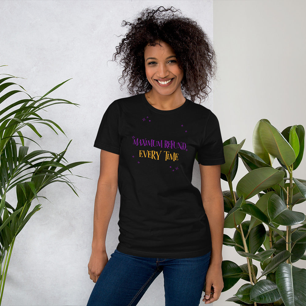 Maximum Refund Every Time (Women's T-Shirt)