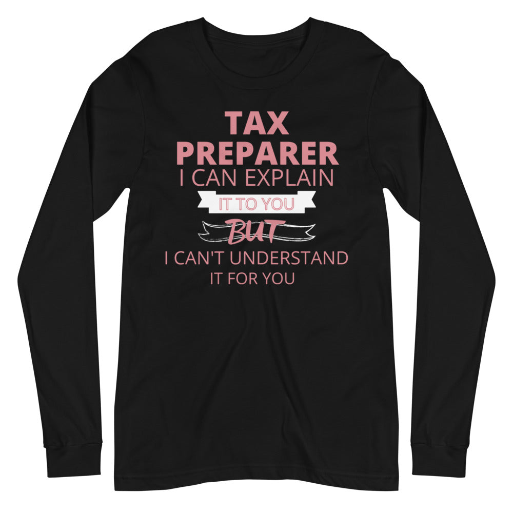 Tax Preparer I Can Explain (Women's Long Sleeve T-Shirt)