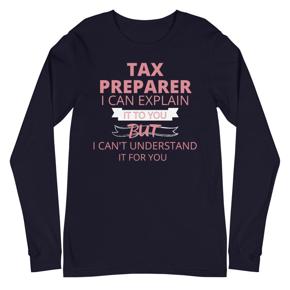 Tax Preparer I Can Explain (Women's Long Sleeve T-Shirt)